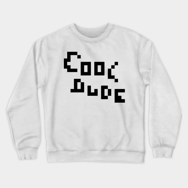 Undertale - Cool Dude Crewneck Sweatshirt by ThriveOnChaos